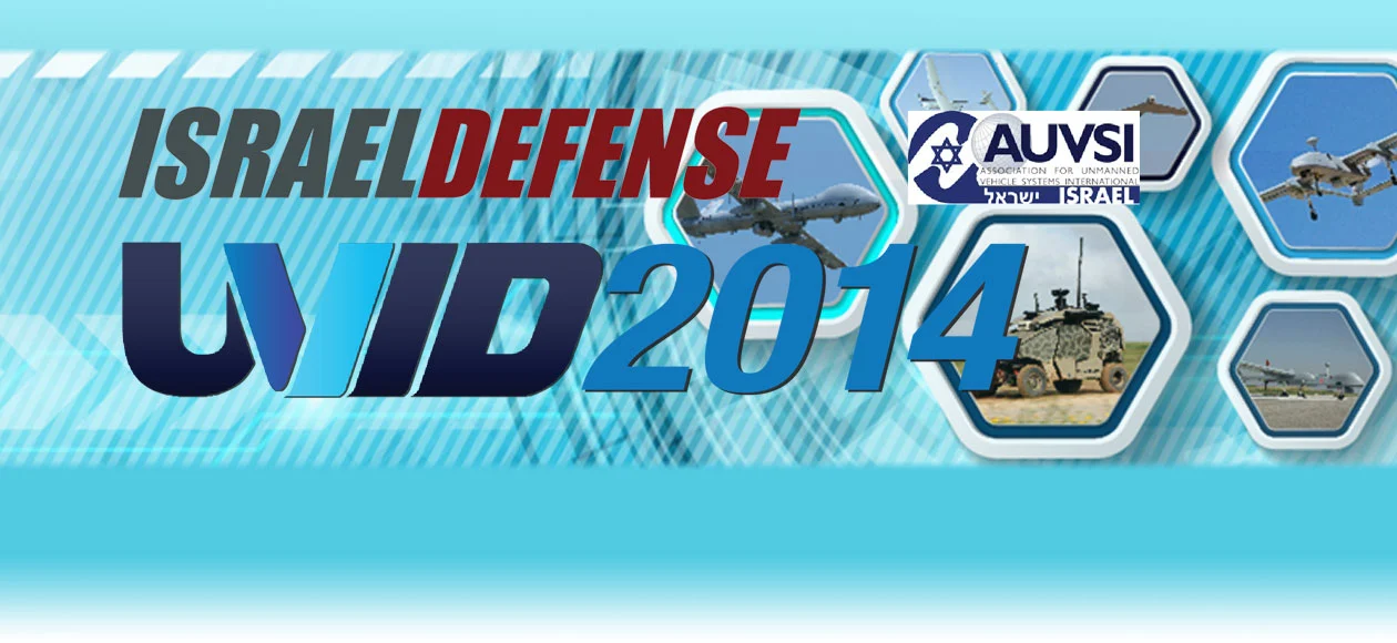 Israel Defense event banner for UVID 2014, highlighting various military drones and unmanned vehicles in an international defense context.